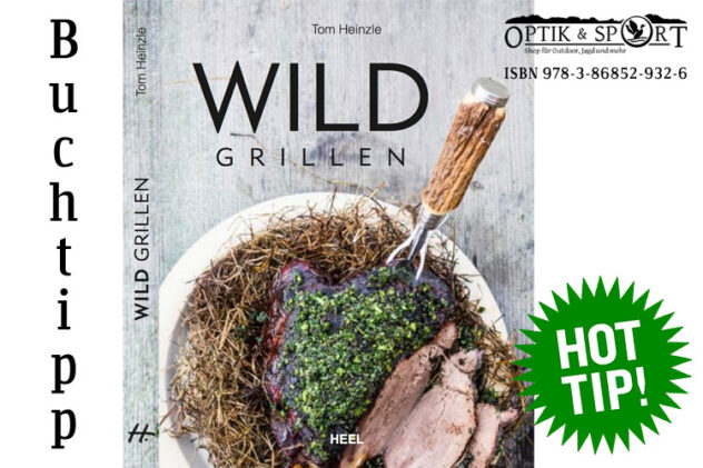 Tom Heinzle, Kochbuch Wild Grillen